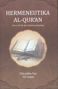 Hermeneutika Al-qur\'an : teori, kritik dan implementasinya