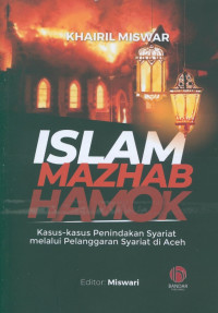 Islam mazhab Hamok / kasus-kasus penindakan syariat melalui pelanggaran syariat di Aceh