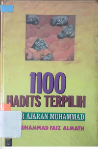 1100 hadits terpilih : sinar ajaran Muhammad